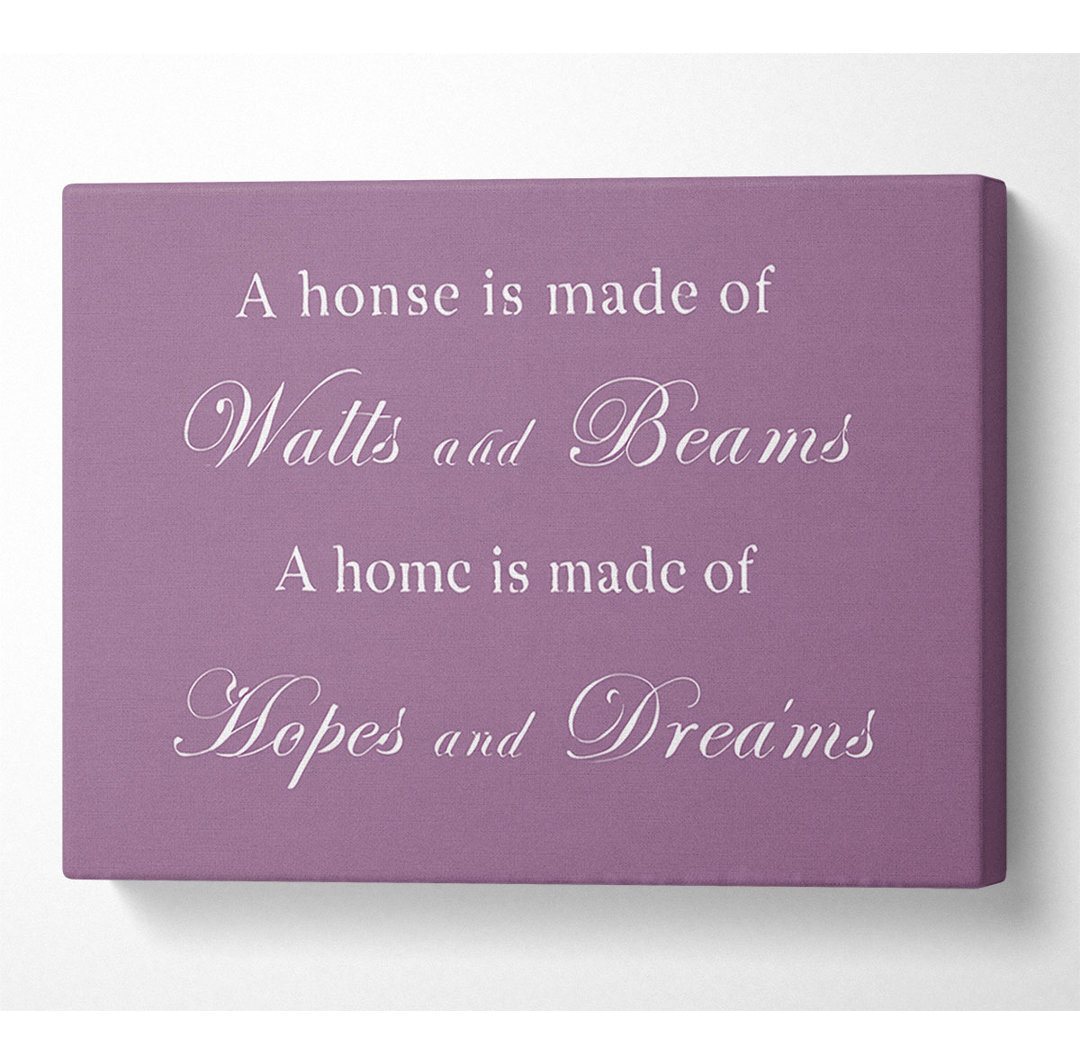 Home Quote Walls N Beams Hopes N Dreams Dusty - Kunstdrucke auf Leinwand