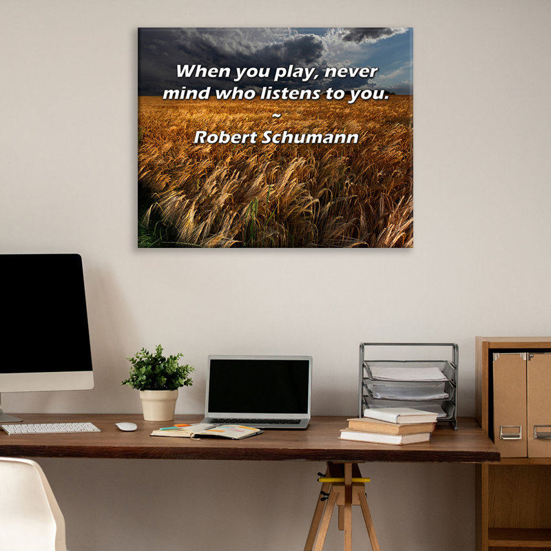 «Artsy Quote» par Robert Schumann, toile tendue avec châssis, H 17 po x l 24 po