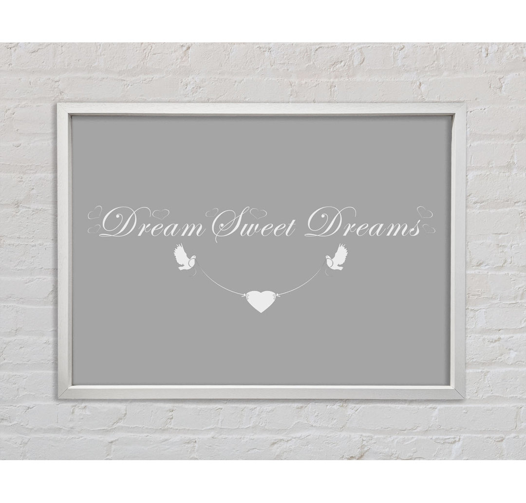 Dream Sweet Dreams - Druck