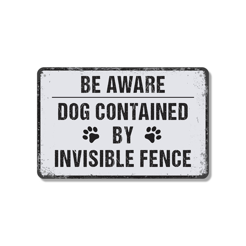 Dog Contained By Invisible Fence 10 Inch x 14 Inch Novelty Aluminum Sign