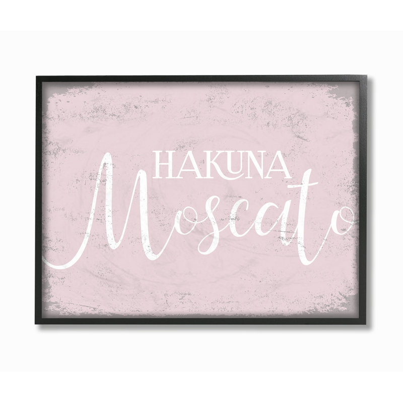 Panneau de cuisine rose patiné «Hakuna Moscato» par Daphne Polselli, reproduction d'art textuel, H 11 po x l 14 po x P 1,5 po