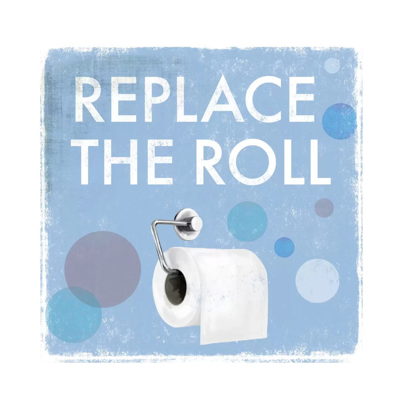 Replace The Roll by Drako Fontaine - Wrapped Canvas Print, 45.72 cm H x 45.72 cm W