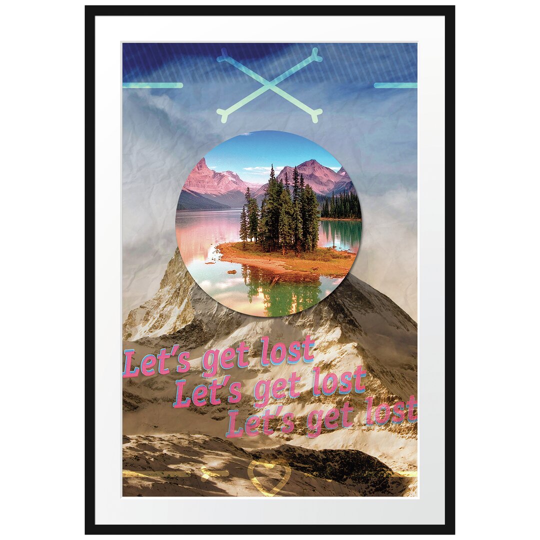 Gerahmtes Poster Lets Get Lost