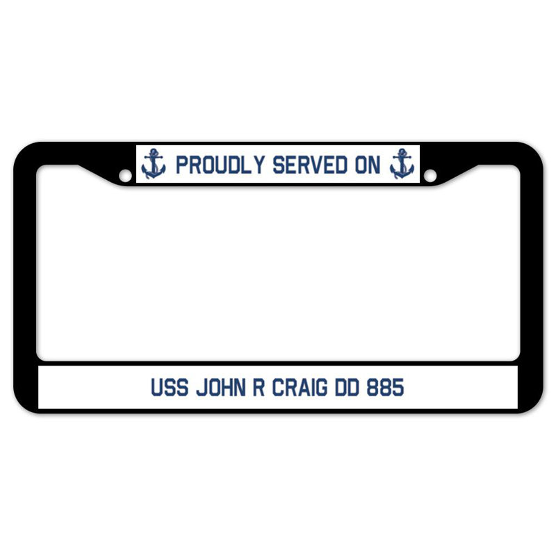 Fièrement servi sur un cadre de plaque USS John R. Craig DD 885