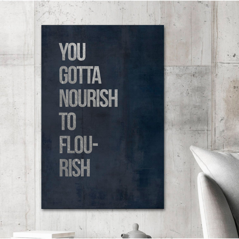 You Gotta Nourish - Wrapped Canvas Print, 45cm H x 30cm W x 3.81cm D