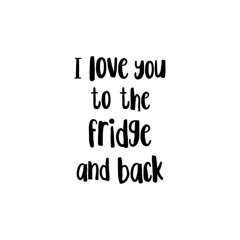 I Love You To The Fridge And Back by Pixy Paper - Gallery-Wrapped Canvas Giclée on Canvas, No Frame, 20.32 cm H x 30.48 cm W