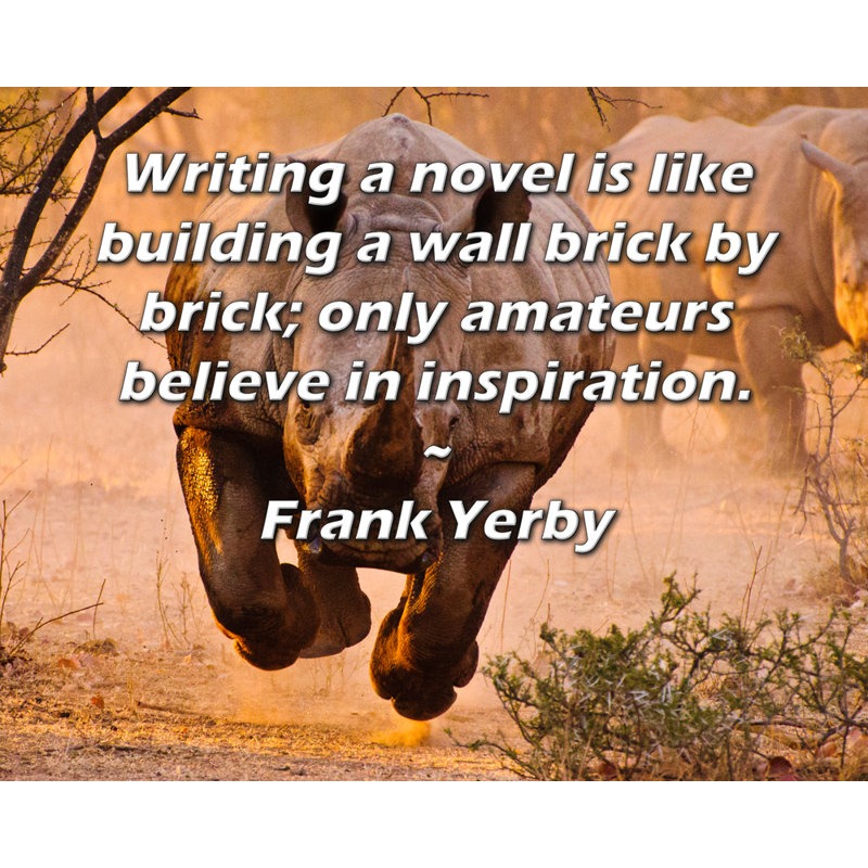 ArtsyQuotes Gallery Wrapped Canvas By Frank Yerby: "Writing a novel is like building a wall brick by brick; only amateurs believe in inspiration."