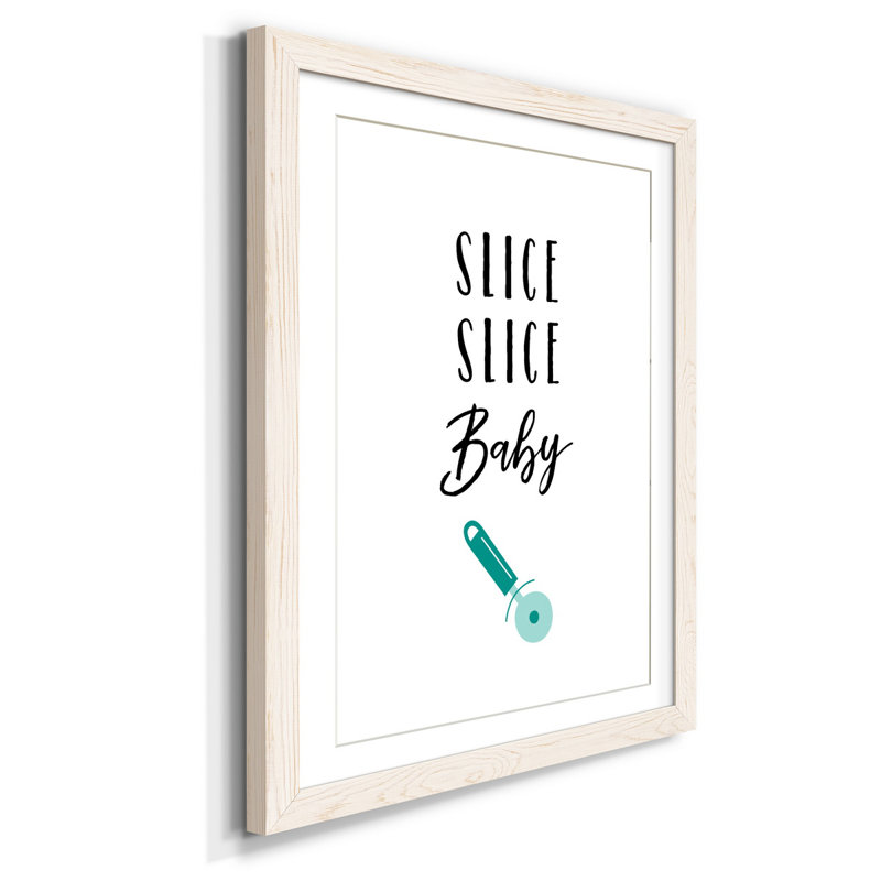 «Slice Slice Baby», reproduction d'art textuel sur papier encadré, Blanc, H 31,5 po x l 23,5 po x P 1,5 po