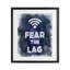 Fear The Lag Gamer Splash, impression sous verre, conception de Marcus Prime-791743501-791743491