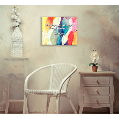 Artsy Quote "The only true apology is changed behavior." By J.S. Felts Gallery Wrapped Canvas