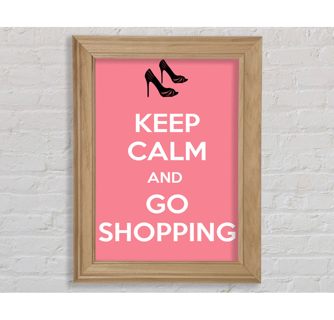 Hamford Girls Room Quote Keep Calm And Go Shopping Pink Gerahmter Druck Wandkunst