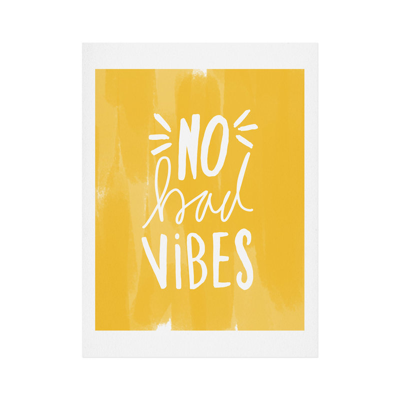 « no bad vibes », art textuel, H 10 po x l 8 po x P 0,03 po