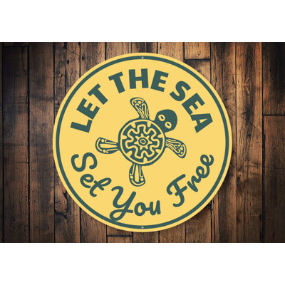 Let the Sea Set You Free Aluminum Sign