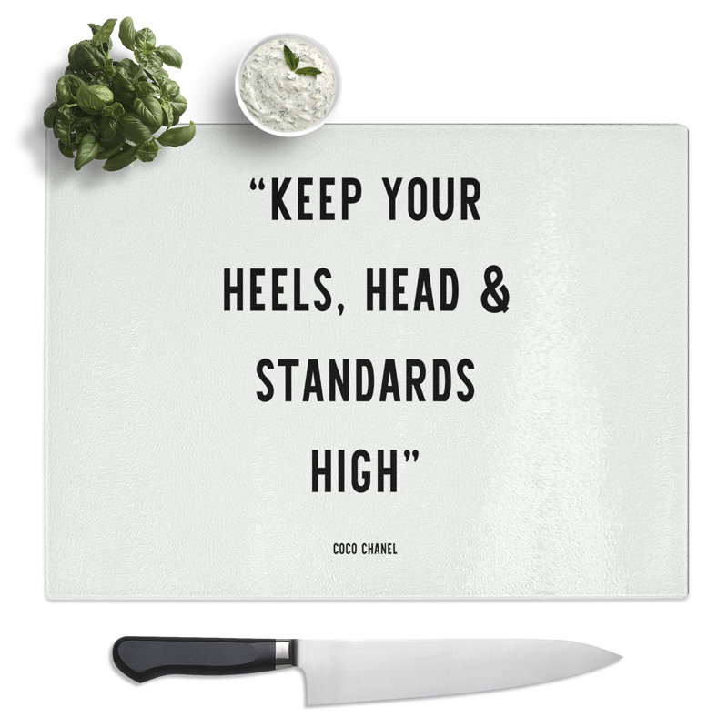 Keep Your Standards High Typography Quote  Glass Chopping Board