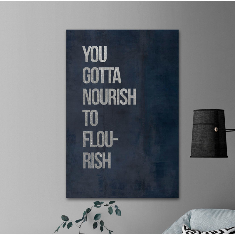 You Gotta Nourish - Wrapped Canvas Print, 45cm H x 30cm W x 3.81cm D