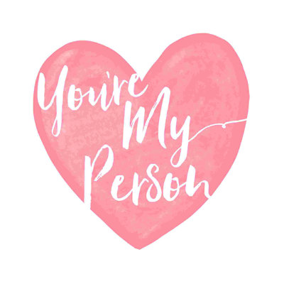" You're My Person Heart "