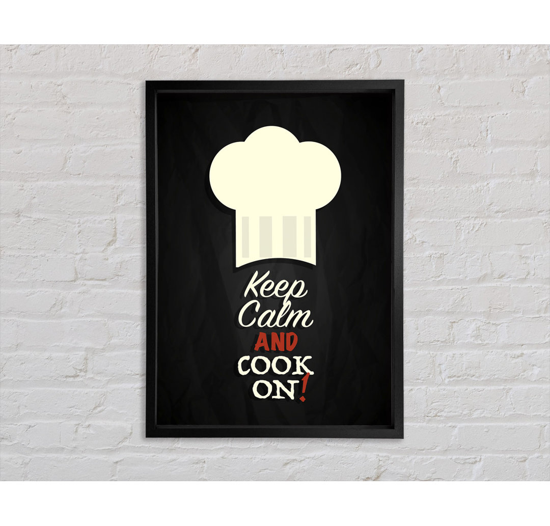 Keep Calm And Cook On - Einzelner Bilderrahmen Kunstdrucke auf Leinwand