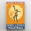 Just A Girl Who Loves Volleyball - Reproduction d'art graphique rectangulaire sur toile tendue 1 pièce-1073253972