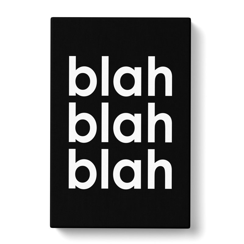 Blah Blah Blah Black - Wrapped Canvas, 50cm H x 35cm W x 3cm D