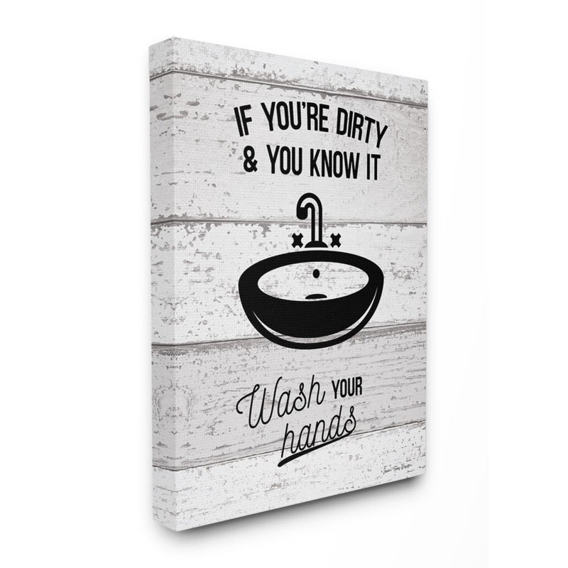 «If You Dirty and You Know It Wash Your Hands Planked Look Script with Sink» par Seven Trees Design - impression d'art textuel