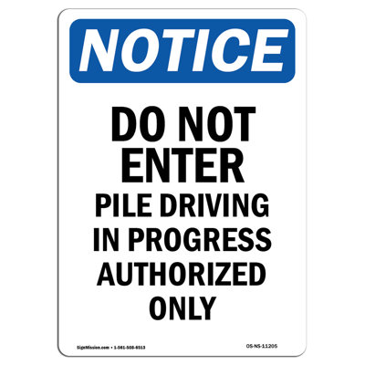 Do Not Enter Pile Driving In Progress Aluminum Sign 12 x 18