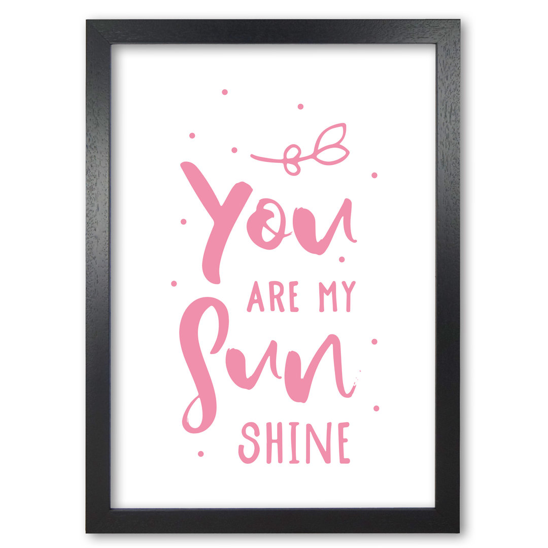 You Are My Sunshine - Print