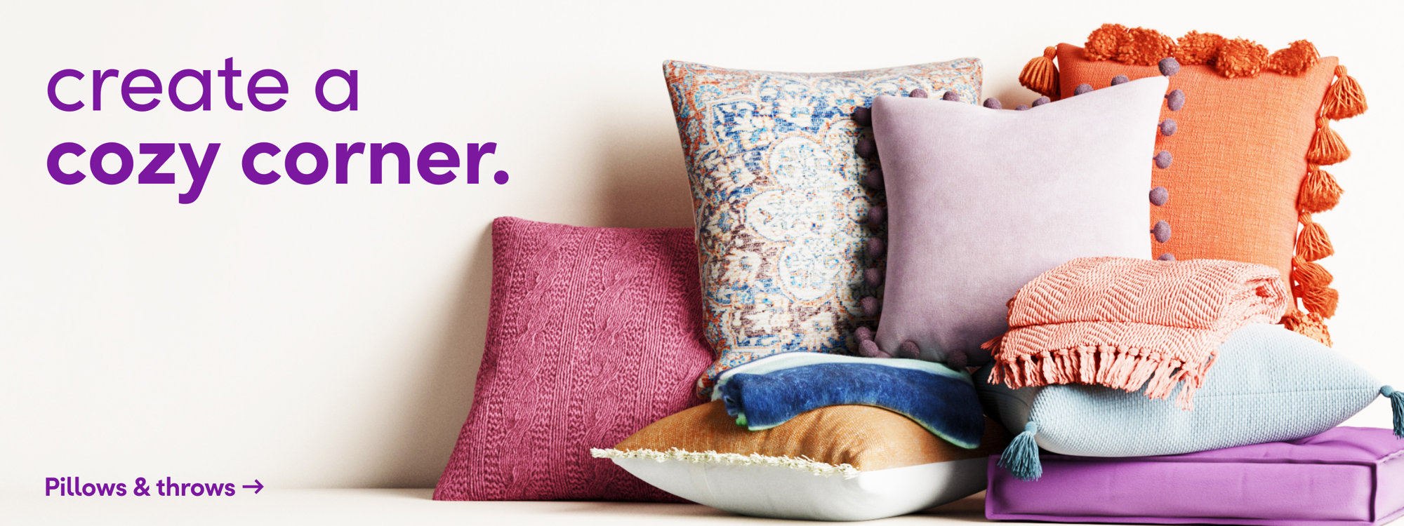 create a cozy corner. Pillows & throws