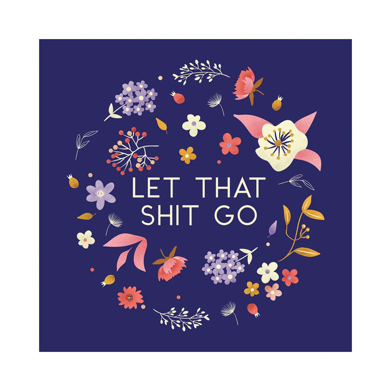 Let That Shit Go by Show Me Mars - Gallery-Wrapped Canvas Giclée on Canvas, 30.48 cm H x 30.48 cm W, Canvas