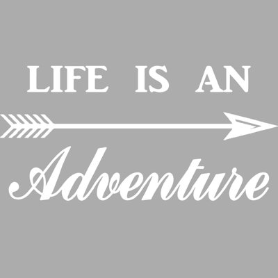 Décalcomanie murale « life is a adventurer adventurer »
