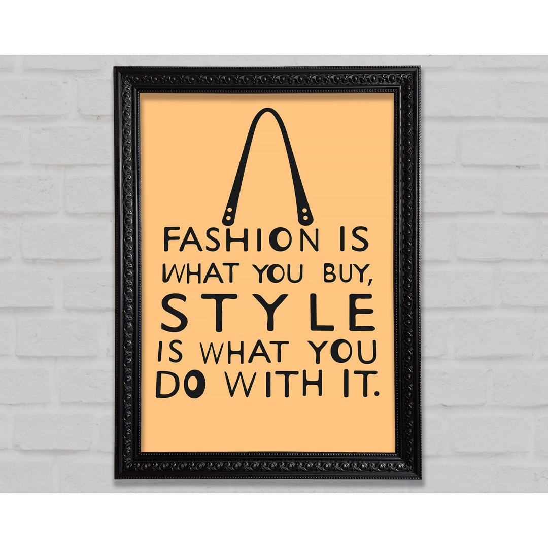 Fashion Is What You Buy - Einzelne Bilderrahmen Kunstdrucke