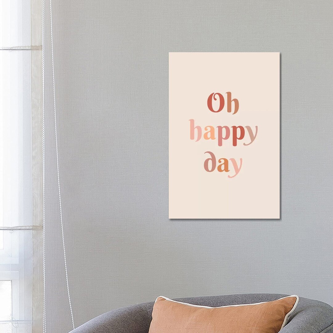 Oh Happy Day von The Native State - Galerie-verpackte Leinwand Giclée