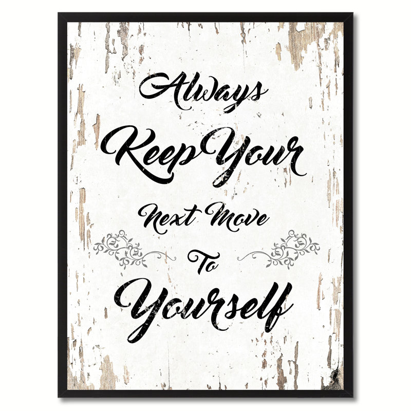 «Always Keep Your Next Move to Yourself», reproduction d'art textuel sur toile encadrée, H 17 po x l 13 po