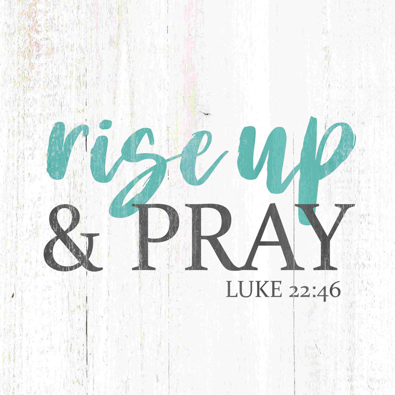 Rise And Pray, H 12 po x l 12 po