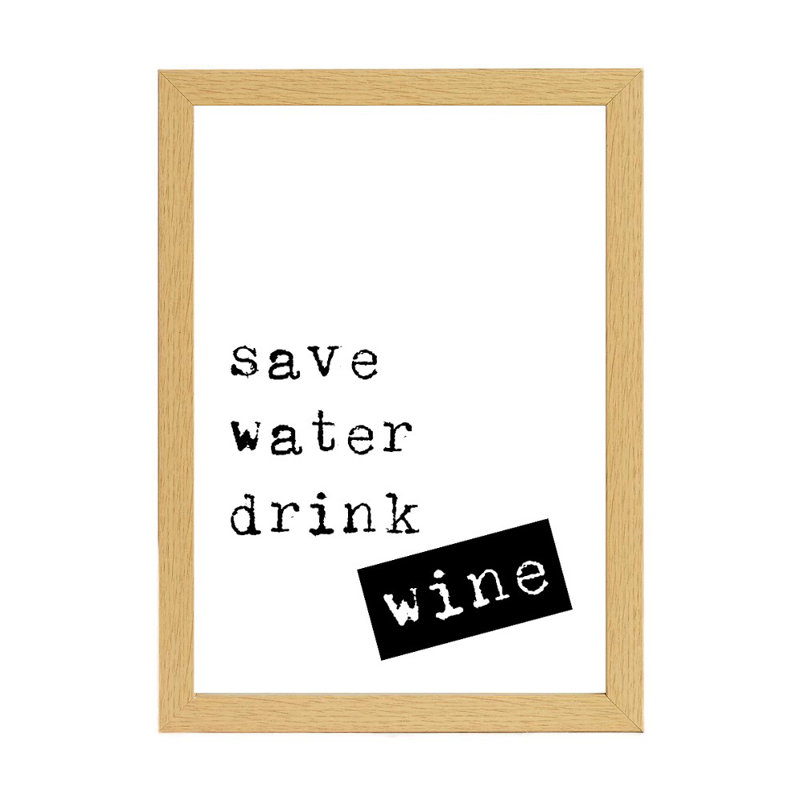 Save Water Drink Wine - Print, 21cm H x 15cm W x 2.5cm D, Brown Framed