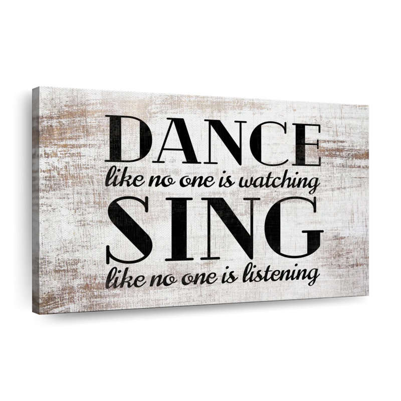 «Dance And Sing Motivational Quote», reproduction sur toile, H 26 po x l 39 po x P 1,25 po