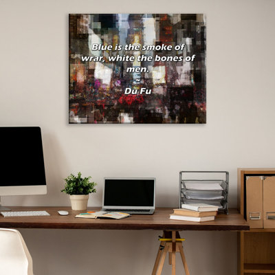 Artsy Quote "Blue is the smoke of war, white the bones of men." By Du Fu Gallery Wrapped Canvas