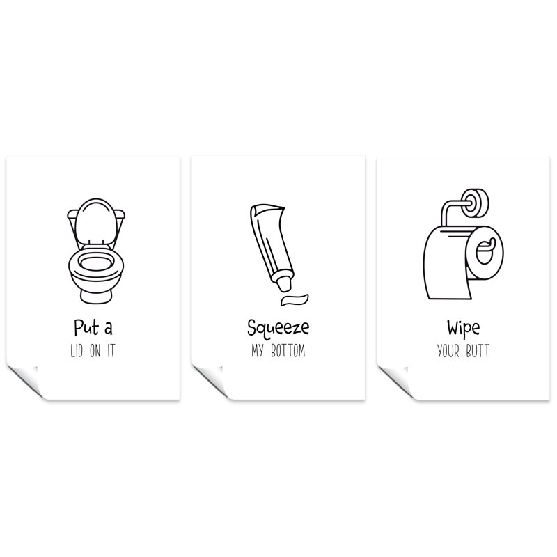 Put A Lid On It, Squeeze My Bottom, And Wipe Your Butt - 3 Piece No Frame Print Set, 29.7cm H x 21cm W