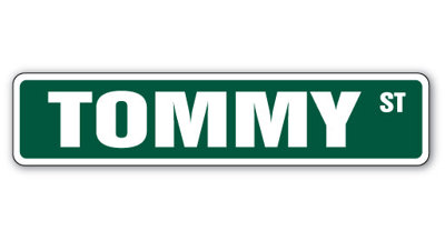 Tommy Street Sign Heavy Duty Plastic 4" X 18"