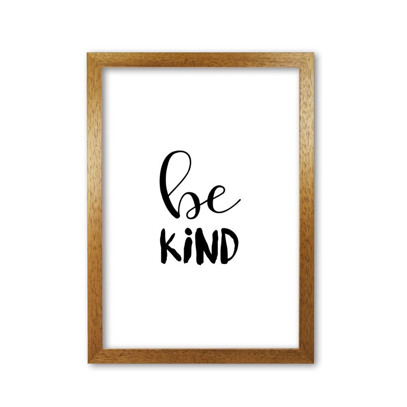 Be Kind - Print, Honey Oak Frame, 85 cm H x 60 cm W x 5 cm D