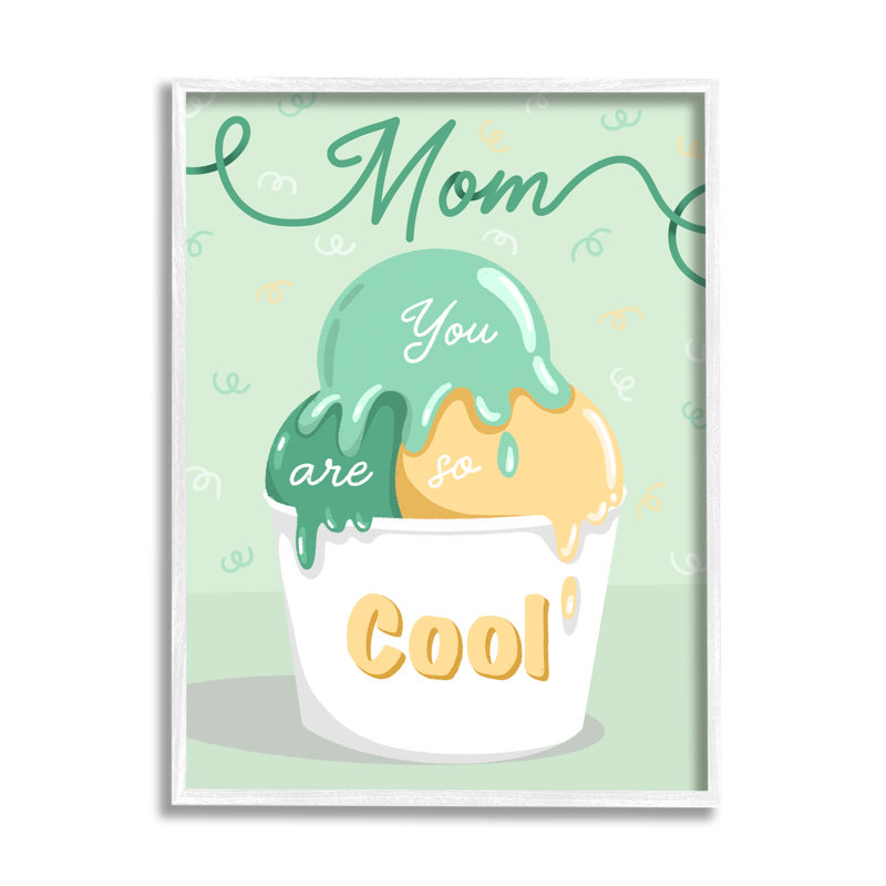 «Mom You Are So Cool Ice Cream» encadrée sur bois par Dominika Godette, impression, H 14 po x l 11 po