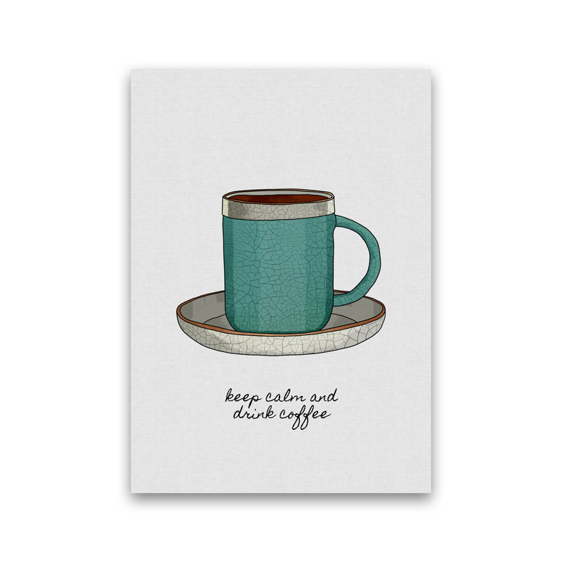 Keep Calm & Drink Coffee 1 Piece Wall Art, 59.4cm H x 42cm W x 3cm D, Paper