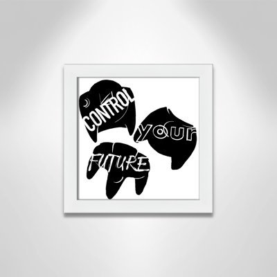 Control Your Future' Framed Art