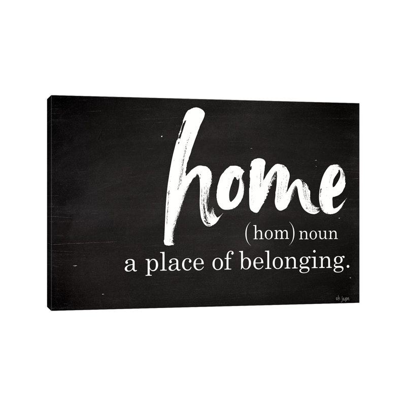 Home - A Place Of Belonging by Jaxn Blvd. - Print on Canvas, Wrapped Canvas, 30.48 cm H x 45.72 cm W