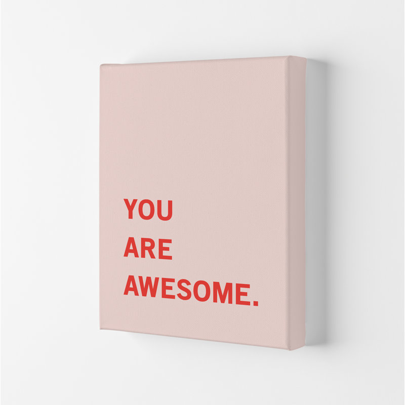 You Are Awesome - Print, No Framed, 59.4cm H x 42cm W x 4cm D