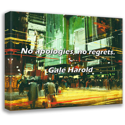 Artsy Quote "No apologies, no regrets." By Gale Harold Gallery Wrapped Canvas