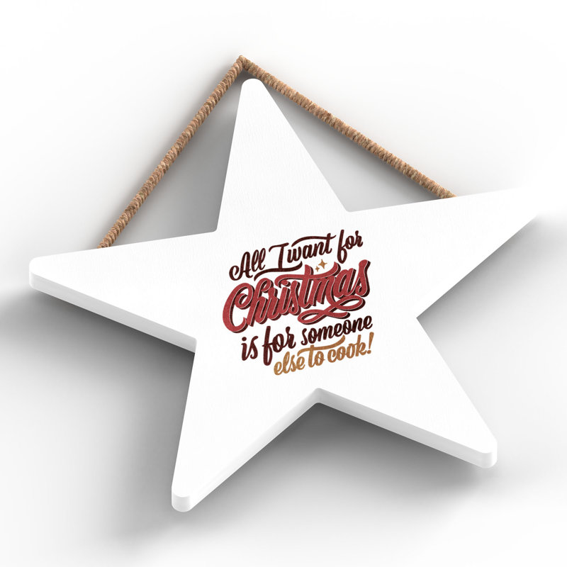 Xmas All I Want for Christmas Wooden Star Plaque