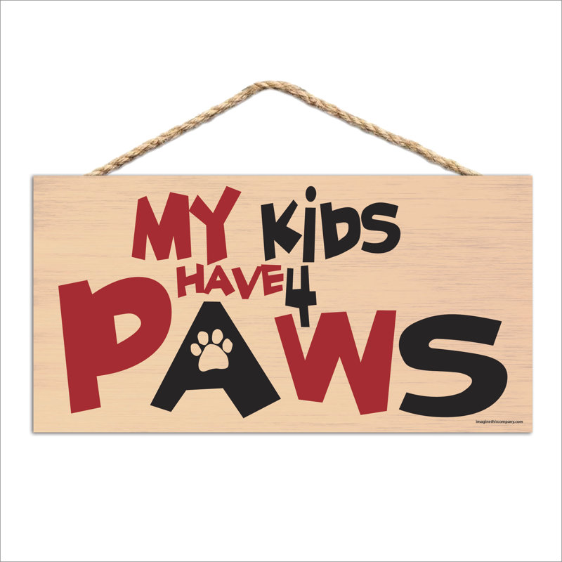 My Kids Have 4 PAWs (BR), panneau en bois