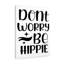 Don't Worry Be Hippie - Wrapped Canvas Print