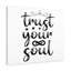 Trust Your Soul - Wrapped Canvas Print
