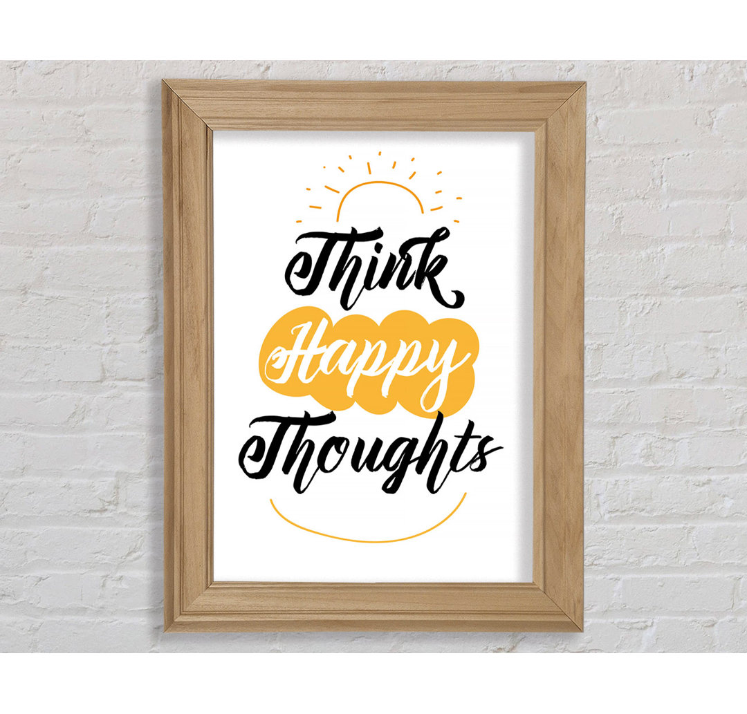 Think Happy Thoughts - Einzelner Bilderrahmen Typografie